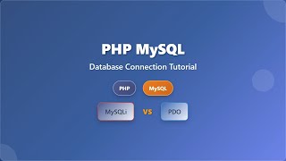 PHP MySQL Database Connection: MySQLi vs PDO for Beginners