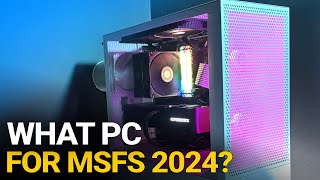 Things To Know BEFORE Buying a PC for MSFS 2024