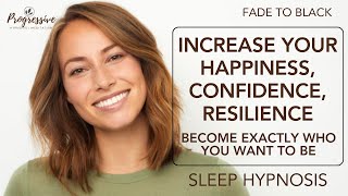 Sleep Hypnosis to Become Your Best Self, Dissolve Limiting Beliefs, Be Happy Confident Resilient