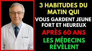 SENIORS : 3 Habitudes Du Matin Qui Ajoutent 10 Ans à Votre Vie Après 60 Ans | Conseils Santé Seniors