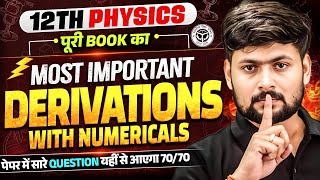 Class 12 Physics Complete Book| पूरी Book के Most Imp Derivation with Numericals |Birthday Sepcial C