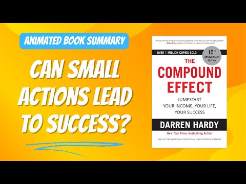 The Compound Effect by Darren Hardy - Animated Book Summary