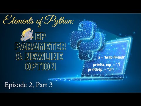 Sep & Newline Print Option (E2 P3) - Elements of Python