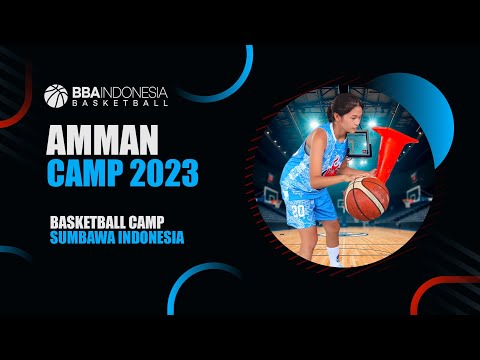 AMMAN BASKETBALL CAMP 2023 SUMBAWA 🏀❤🇲🇨