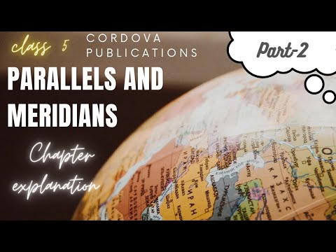 parallels and meridians l class 5 l Cordova l Chapter explanation l part 2 l Revised Edition l 2023
