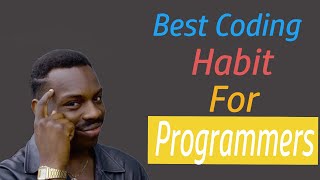 Effective coding habits for successful developers