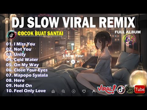 SLOW REMIX DJ SONGS FULL ALBUM 2024 DJ SLOW TERBARU VIRAL TIKTOK 2024 Not You   I Miss You   Hero