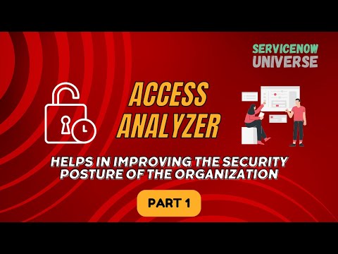 Access Analyzer | Security | Instance | ServiceNow | Part 1