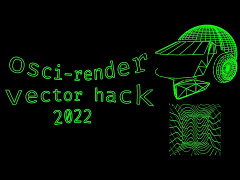 Osci-Render Presentation at Vector Hack 2022