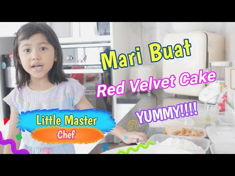 Mari Buat Red Velvet Cake bersama Little Chef. Enak Banget dan Yummy !!. with Recipe