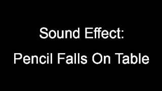 Sound Effect: Pencil Falls On Table
