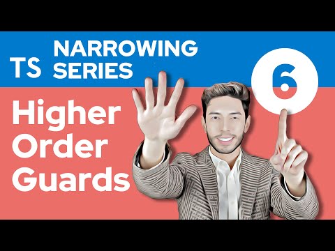 Higher Order Guards (Functions) - TypeScript Narrowing #6