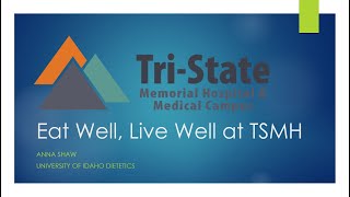 Eat Well, Live Well at Tri-State, Lunch & Learn Presentation