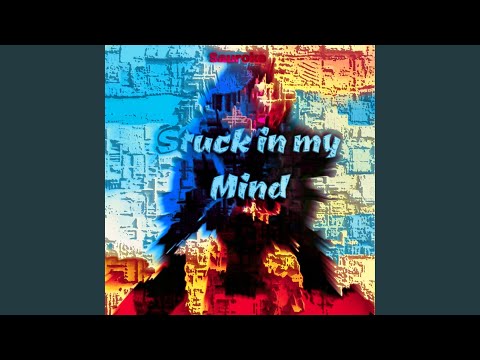 Stuck in My Mind