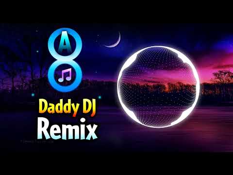 Daddy DJ Remix by 8A W.G.H