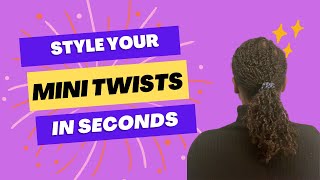 How to STYLE YOUR MINI TWISTS on natural hair | LENGTH RETENTION hack! #minitwists #naturalhair