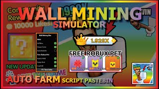 WALL MINING SIMULATOR Script Pastebin 2023 INFINITE WIN | FREE ROBUX PET