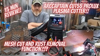 Arccaptain CUT55 Prolux Pilot Arc Plasma Cutter with mesh and rust removal!!!! GAME CHANGER!!