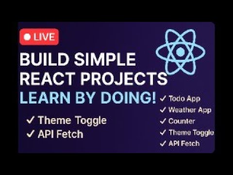 🔴 Live: Build Simple React Projects — Learn by Doing part 2