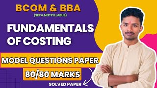 FUNDAMENTALS OF COSTING | MODEL QUESTION PAPER - ANSWER | BCOM 3RD SEM (SEP SYLLABUS)