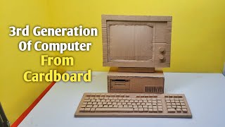 How to make Third generation Computer || Make 3rd Generation PC