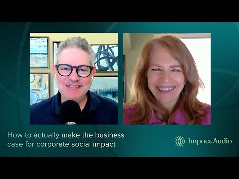 How to actually make the business case for corporate social impact