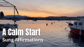 Morning Affirmations — A Calm Start (sung with gentle music)