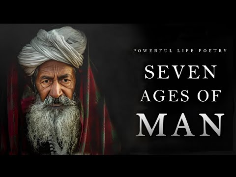 The Seven Ages Of Man - Williams Shakespeare (Powerful Life Poetry) | Motivation