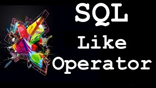 SQL: LIKE Operator- Multiple Conditions