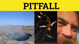 🔵 Pitfall Meaning - Pitfalls Examples - Pitfall Defined - Pitfall - Pitfalls