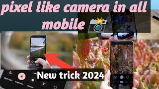 How to download Google pixel camera root in Android | Mobile par pixel camera app download karo 2024