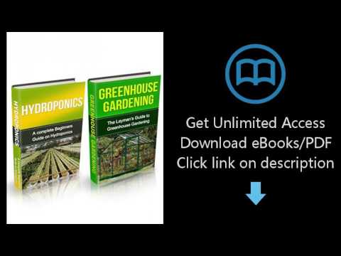Greenhouse: Greenhouse Construction, Greenhouse Gardening & Hydroponics Box Set (Greenhouse, Greenho