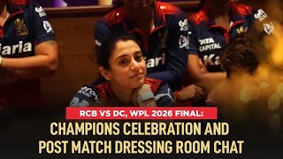RCB vs DC, WPL 2026 | Post Match Dressing Room Chat