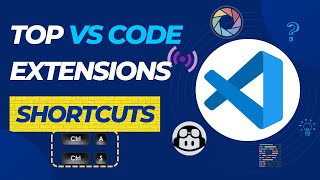 Top Essential VS Code Extensions and Shortcuts for Boosting Your Productivity