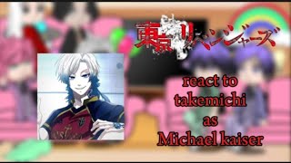 Tokyo revengers/bonten react to takemichi as  Michael kaiser❤️‍🔥❤️