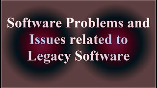 Software Problems and Issues related to Legacy Software ( VTR-040 )