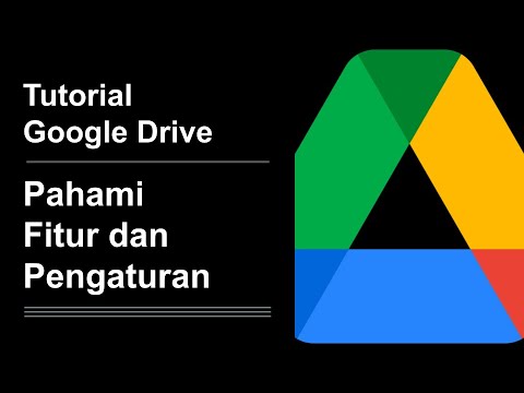 #Drive | Tutorial Google Drive Mengenal Fitur Dan Pengaturan