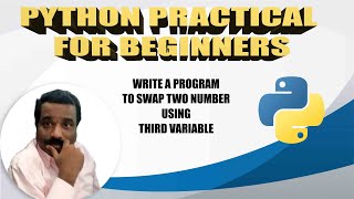HOW TO SWAP TWO NUMBER USING THIRD VARIABLE | PYTHON Example | Tamil Software