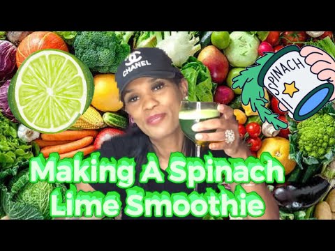 Making A Spinach Lime Smoothie!
