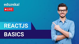 ReactJS Basics in 60 Minutes | Learn ReactJS | React for beginners | ReactJS Training | Edureka Live