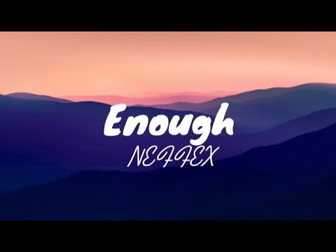 NEFFEX - Enough (Lyrics)