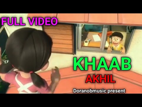 KHAAB || AKHIL || FULL VIDEO || DORANOB MUSIC
