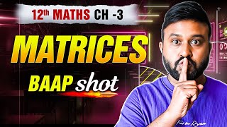 Ch 3 Matrices 🔥 One Shot | Class 12 Maths Ch 3 | NCERT + PYQs | PRE BOARDS Special