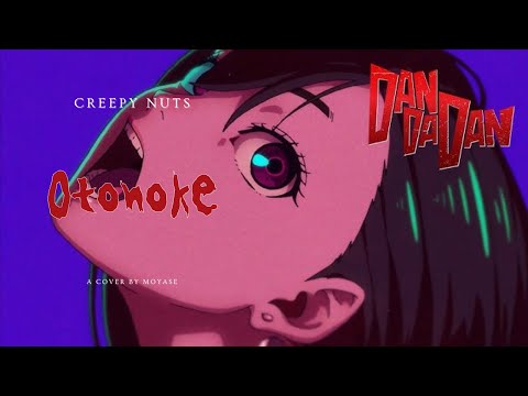 オトノケ (Otonoke) • Dandadan OP COVER • TVアニメ『ダンダダン』