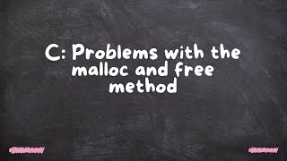 C: Problems with the malloc and free method