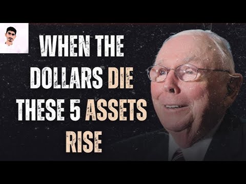 Charlie Munger_ 5 Assets That Thrive When The Us Dollar Collapses