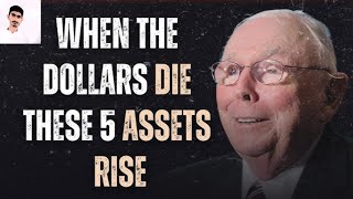 Charlie Munger_ 5 Assets That Thrive When The Us Dollar Collapses