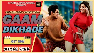 Gaam Dikhade (Official Video) Diler Kharkiya , Kumkum Khatri , |New Haryanvi Songs Haryanavi 2025