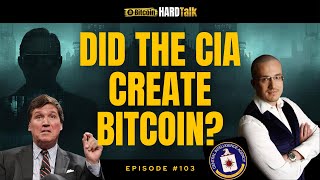 Was Bitcoin a CIA Project? The Hidden Origins of Satoshi Nakamoto | BitcoinHardTalk Ep. 103