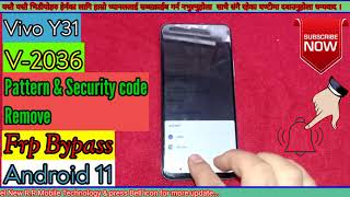 Vivo Y31 (v2036) pattern security code remove & frp bypass 2021
